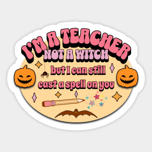 I'm a Teacher Not a Witch Groovy Halloween Sticker